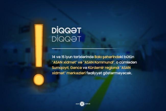 Bu rayon və şəhərlərdə &ldquo;ASAN xidmət&rdquo; iki g&uuml;n işləməyəcək