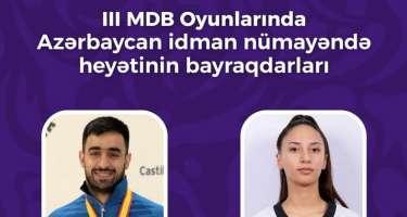 III MDB Oyunlarının bayraqdarları müəyyənləşib Xəbər şəkili