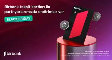 “Black Friday”də Birbank taksit kartları ilə 70%-dək endirimlə alın