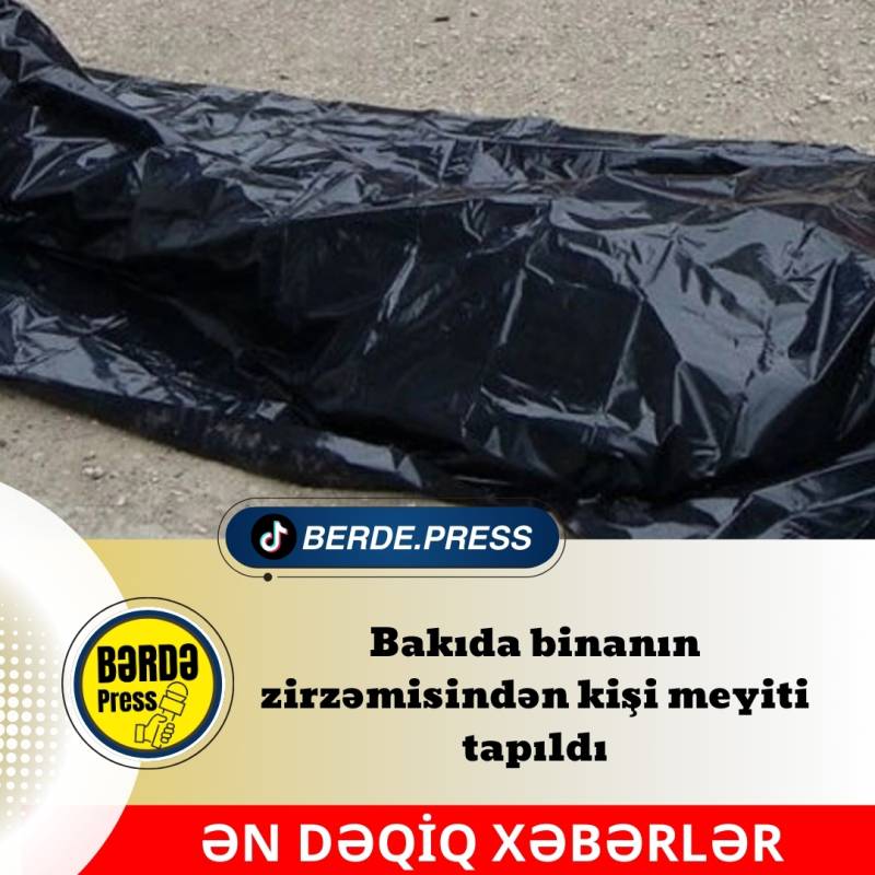 Bakıda binanın zirzəmisindən kişi meyiti tapıldı