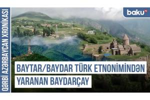 Qərbi Azərbaycan Xronikası: Bayburd, Bəydağ, Baydarçay - türk tarixinin izi
