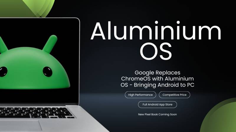 Sızıntı: Google Android və ChromeOS-u Birləşdirən "Aluminium OS" Əməliyyat Sistemini Hazırlayır