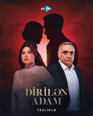 AzTV-də “Dirilən Adam” serialı yayımlanacaq (VİDEO) Xəbər şəkili