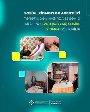 Hazırda 35 şəhid ailəsinə evlərində sosial-məişət xidməti göstərilir - Agentlik Xəbər şəkili