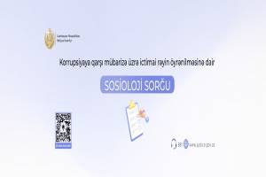 Məhkəmə Ekspertizası Mərkəzi korrupsiyaya qarşı mübarizə üzrə rəy sorğusu keçirir