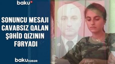 Sonuncu mesajı cavabsız qalan şəhid qızının fəryadı - Xəbər şəkili